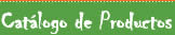 Vea nuestro cat�logo de Productos